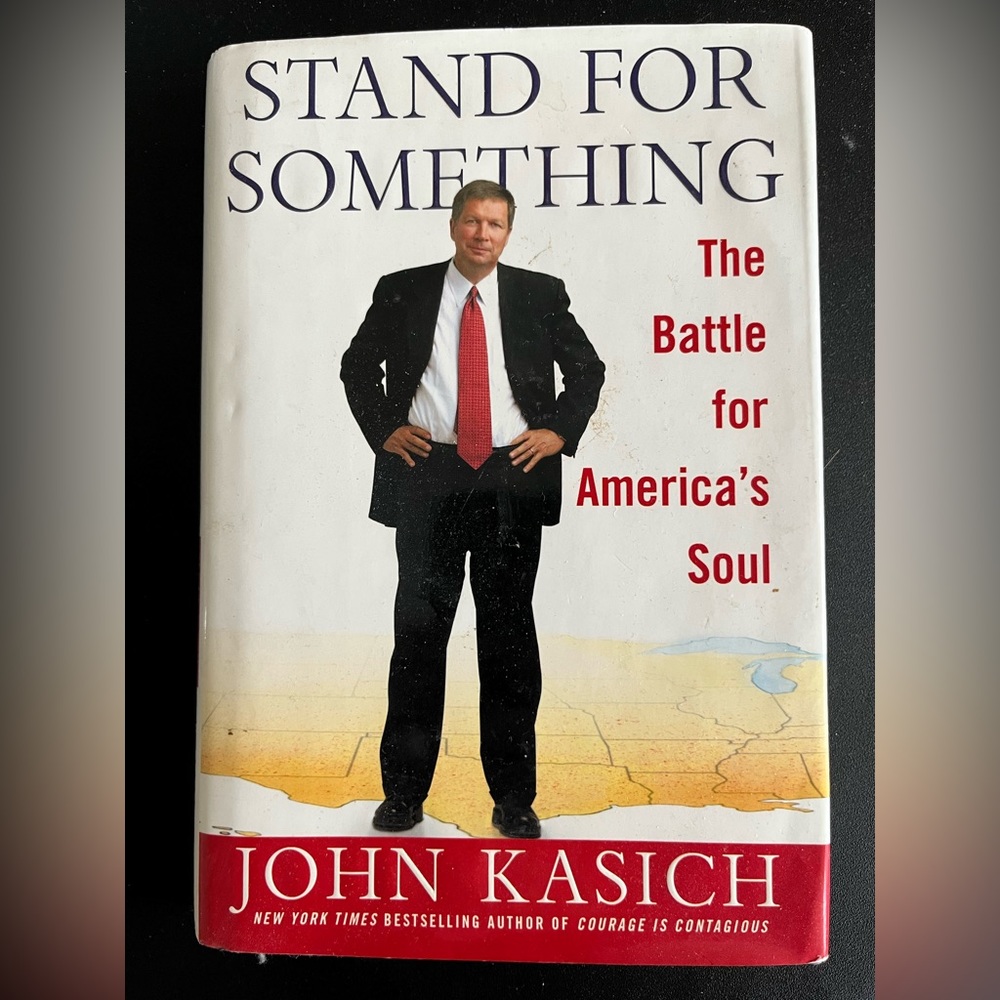 Stand For Something by John Kasich